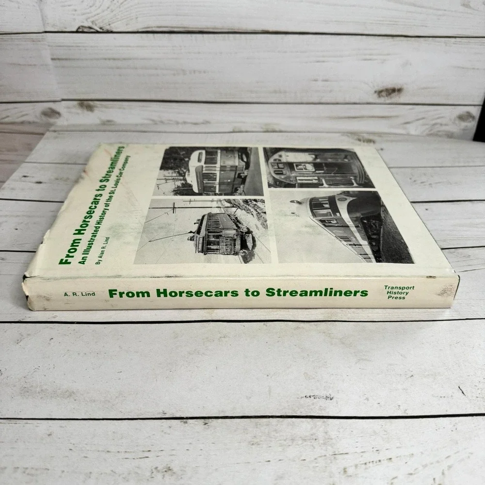 From Horsecars to Streamliners Alan R. Lind 1978 Illustrated Transport History